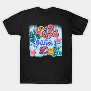 Happy father's day T-Shirt